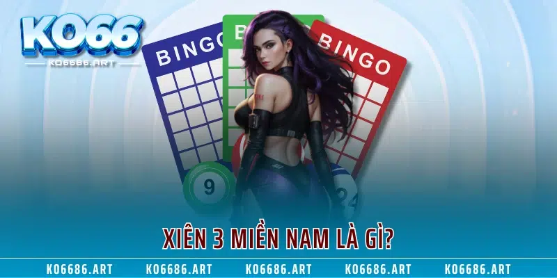 Xiên 3 miền Nam là gì?